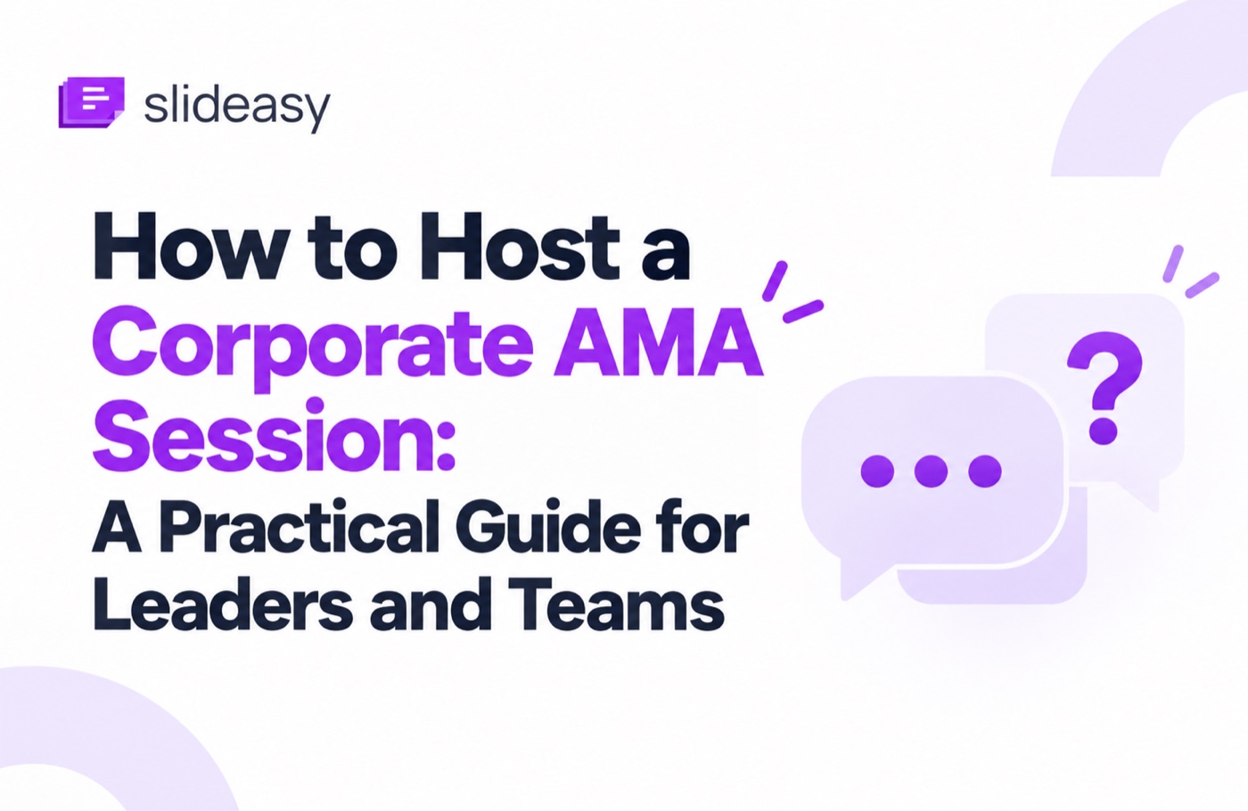 How to Host a Corporate AMA Session: A Practical Guide for Leaders and Teams